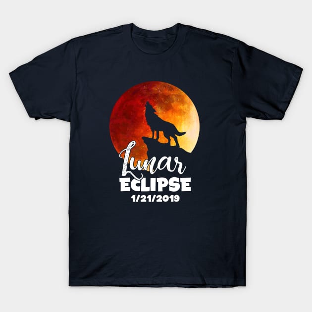 Total Lunar Eclipse T-Shirt January 21 2019 Shirt Gift Idea Wolf T-Shirt by CheesyB